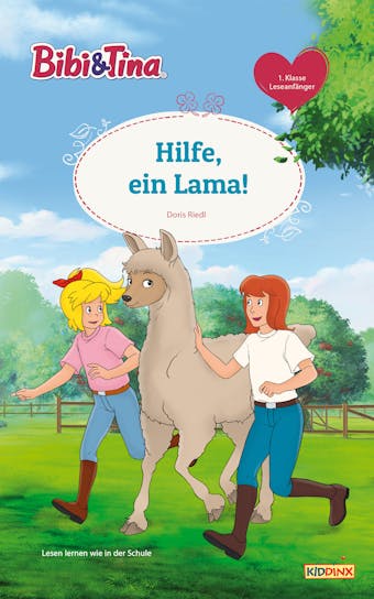 Bibi & Tina - Hilfe, ein Lama!: Erstlesebuch - Doris Riedl