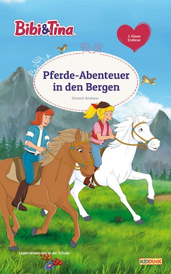 Bibi & Tina - Pferde-Abenteuer in den Bergen: Erstlesebuch - Vincent Andreas