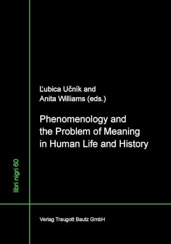 Phenomenology and the Problem of Meaning in Human Life and History - 
