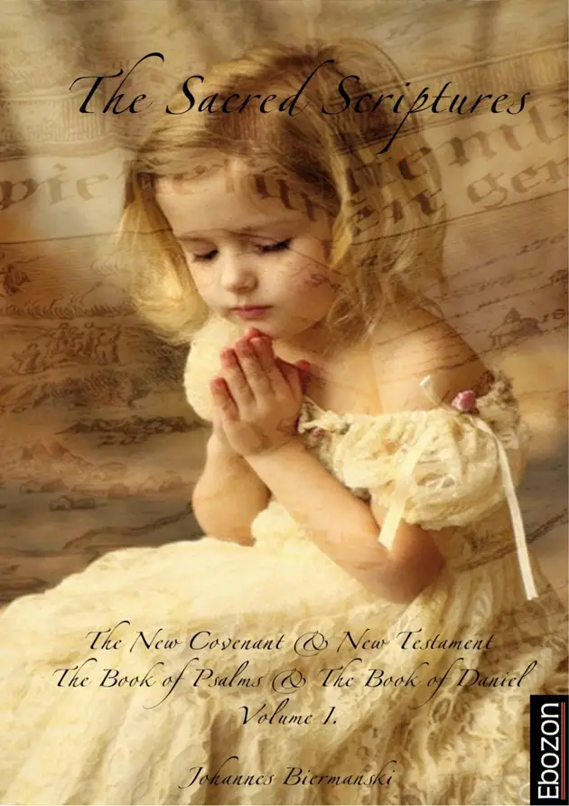 The Sacred Scriptures - Vol. I : The New Covenant & New Testament - The ...