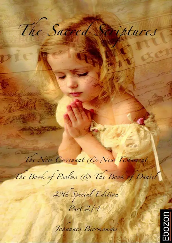 The Sacred Scriptures - 29th Special Edition (Part 2/4) : The New Covenant & New Testament - The Book of Psalms & The Book of Daniel