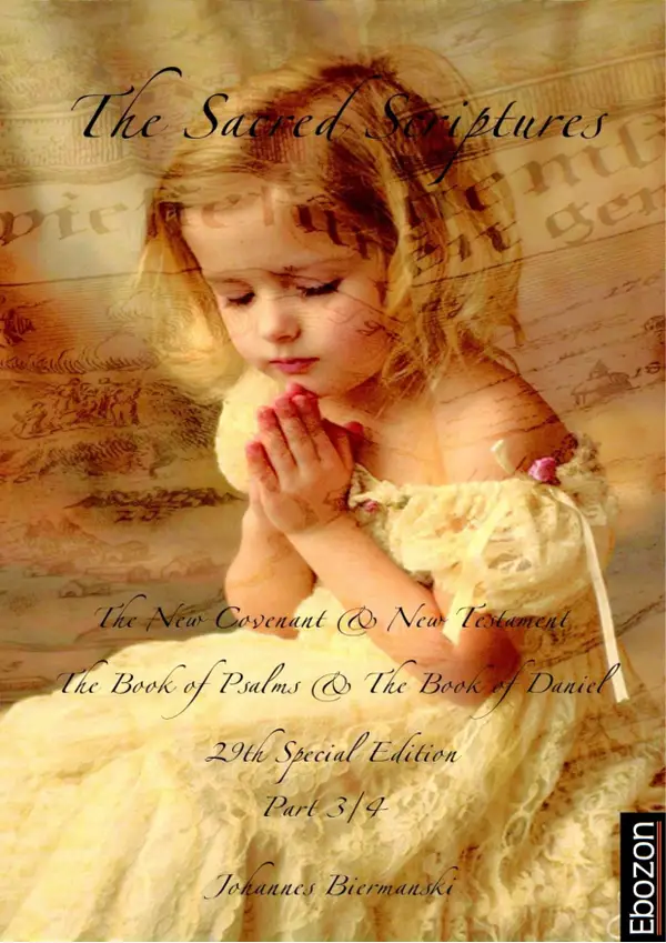 The Sacred Scriptures - 29th Special Edition (Part 3/4) : The New Covenant & New Testament - The Book of Psalms & The Book of Daniel