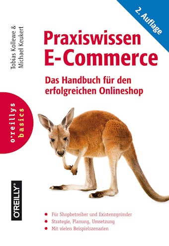 Praxiswissen E-Commerce: Das Handbuch für den erfolgreichen Onlineshop - Michael Keukert, Tobias Kollewe