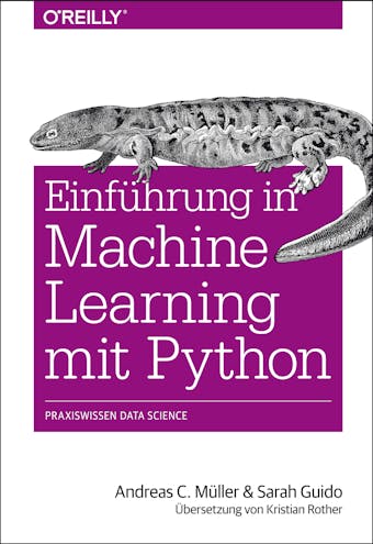 Einführung in Machine Learning mit Python: Praxiswissen Data Science - Sarah Guido, Andreas C. Müller