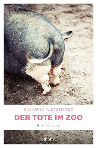 Der Tote im Zoo: Kriminalroman - Susanne Fletemeyer