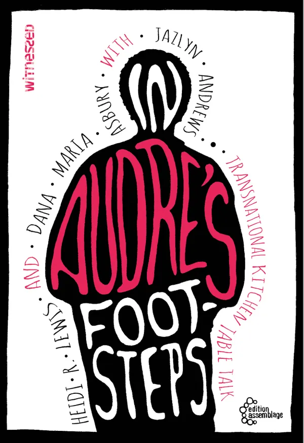 In Audre’s Footsteps : Transnational Kitchen Table Talk