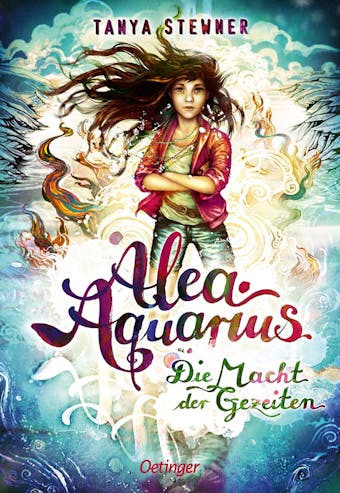 Alea Aquarius 4. Die Macht der Gezeiten - Tanya Stewner
