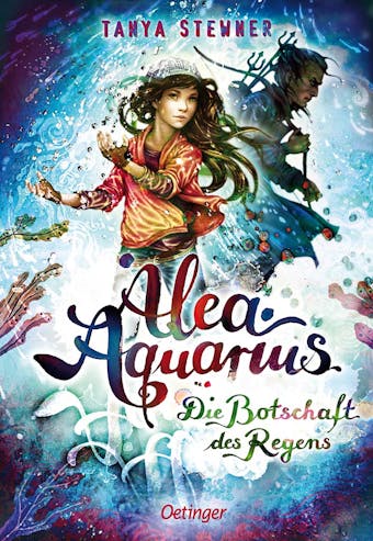Alea Aquarius 5. Die Botschaft des Regens - Tanya Stewner