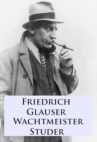 Wachtmeister Studer - Friedrich Glauser