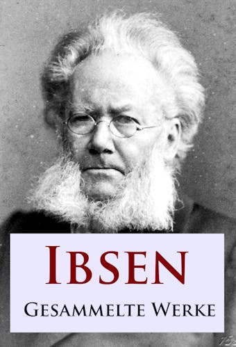 Ibsen - Gesammelte Werke - Henrik Ibsen