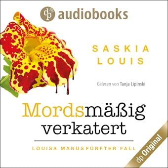 Mordsmäßig verkatert : Louisa Manus fünfter Fall - Saskia Louis