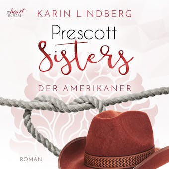 Prescott Sisters (4) - Der Amerikaner - Karin Lindberg