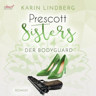 Prescott Sisters (5) - Der Bodyguard - undefined