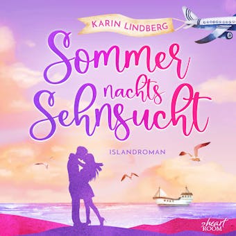 Sommernachtssehnsucht: Eine Islandliebe - Karin Lindberg