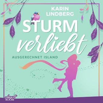 Sturmverliebt: Ausgerechnet Island - Karin Lindberg