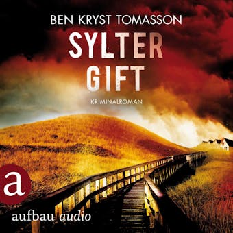 Sylter Gift - Kari Blom ermittelt undercover, Band 4 (Ungekürzt) - Ben Kryst Tomasson