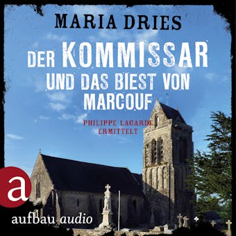 Der Kommissar und das Biest von Marcouf - Maria Dries