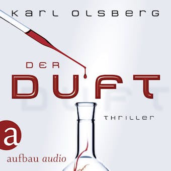 Der Duft (Ungekürzt) - Karl Olsberg