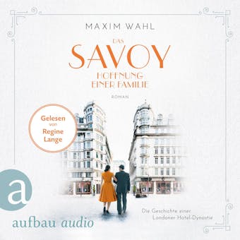 Das Savoy - Hoffnung einer Familie - Die SAVOY-Saga, Band 4 (Ungekürzt) - undefined