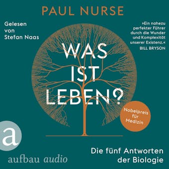 Was ist Leben? - Die fünf Antworten der Biologie (Ungekürzt) - Paul Nurse