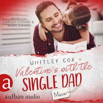 Valentine's with the Single Dad - Mason - Single Dads of Seattle, Band 7 (Ungekürzt) - undefined