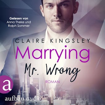 Marrying Mr. Wrong - Dating Desaters, Band 3 (Ungekürzt) - undefined