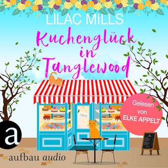 Kuchenglück in Tanglewood - Tanglewood und Liebesglück, Band 1 (Ungekürzt) - Lilac Mills