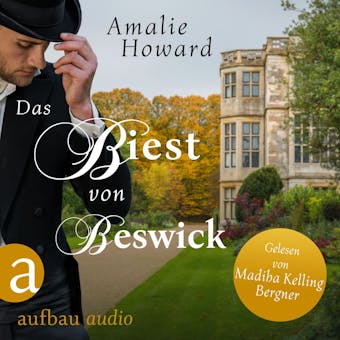 Das Biest von Beswick - Die Regency Rogues, Band 1 (Ungekürzt) - Amalie Howard
