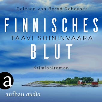Finnisches Blut - Arto Ratamo ermittelt, Band 1 (Ungekürzt) - Taavi Soininvaara