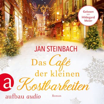 Das Café der kleinen Kostbarkeiten (Ungekürzt) - Jan Steinbach