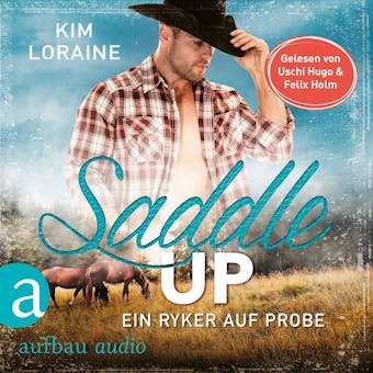 Saddle Up - Ein Ryker auf Probe - Ryker Ranch, Band 1 (Ungekürzt) - Kim Loraine