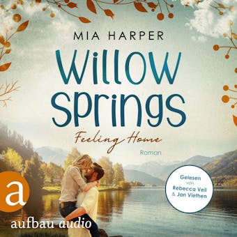Willow Springs - Feeling Home (UngekÃ¼rzt) - Mia Harper
