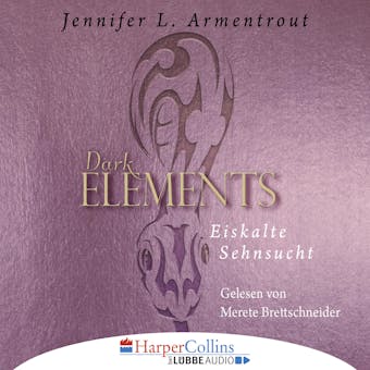 Eiskalte Sehnsucht - Dark Elements 2 (Ungekürzt) - Jennifer L. Armentrout