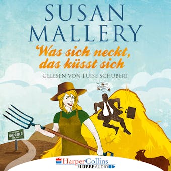 Was sich neckt, das küsst sich - Fool's Gold, Teil 7 (Ungekürzt) - Susan Mallery