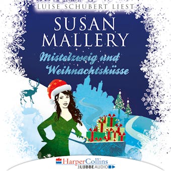 Mistelzweig und Weihnachtsküsse - Fool's Gold Novelle (Ungekürzt) - Susan Mallery