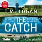 Cover von The Catch - Sie sagt, er sei perfekt. Doch ich weiß, dass er lügt ... (ungekürzt)