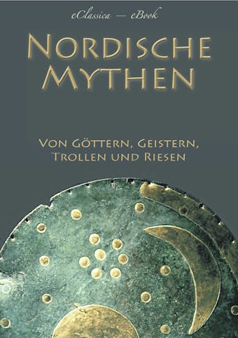 Nordische Mythen: Von Göttern, Geistern, Trollen und Riesen - Carl Oberleitner, Verschiedene Autoren