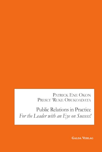 Public Relations in Practice - Patrick Ene Okon, Presly 'Ruke Obukoadata