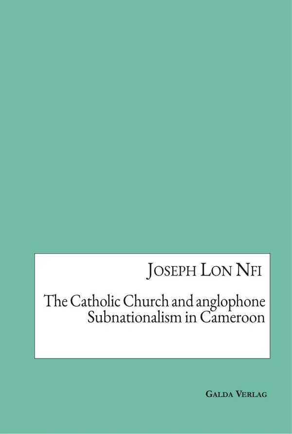 The Catholic Church and anglophone Subnationalism in Cameroon