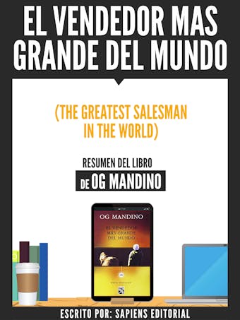 El Vendedor Mas Grande Del Mundo (The Greatest Salseman In The World) - Resumen Del Libro De Og Mandino - undefined