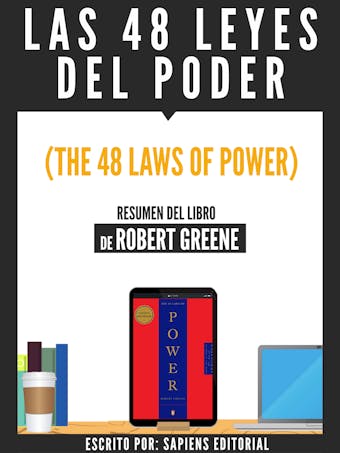 Las 48 Leyes Del Poder (The 48 Laws Of Power) - Resumen Del Libro De Robert Greene