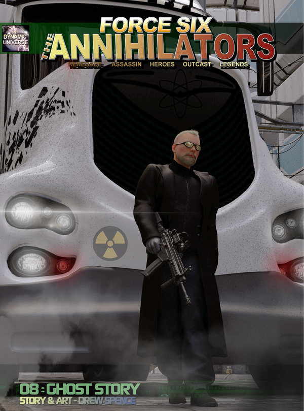 Force Six, The Annihilators 08 Ghost Story : Renegade Assassin Heroes Outcast Legends