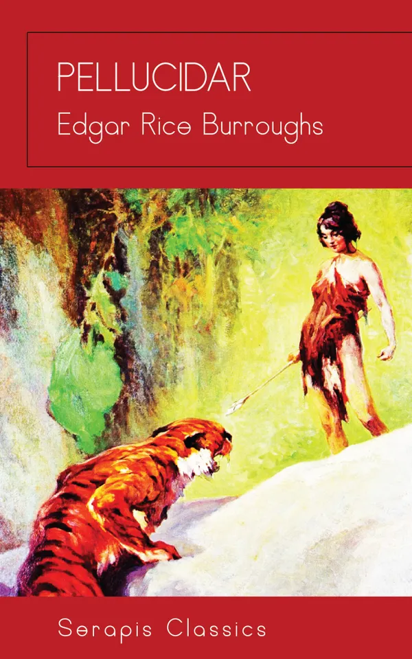 Pellucidar (Serapis Classics)