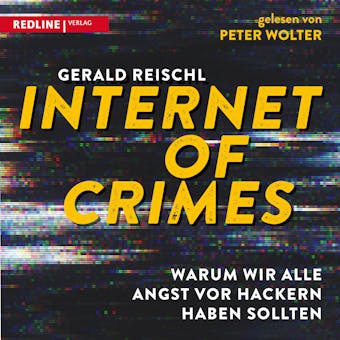 Internet of Crimes: Warum wir alle Angst vor Hackern haben sollten - undefined