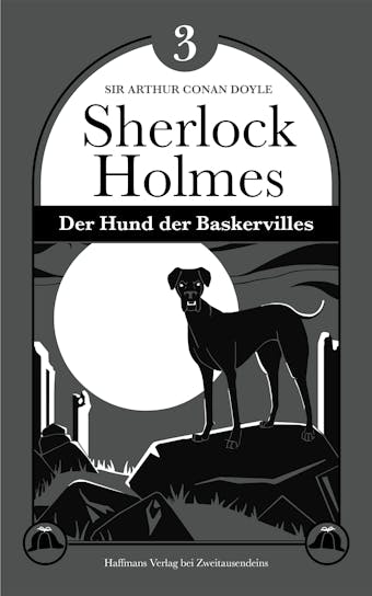 Der Hund der Baskervilles: Der dritte Sherlock-Holmes-Roman - Leipziger Ausgabe - Sir Arthur Conan Doyle