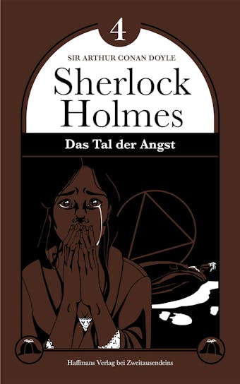 Das Tal der Angst: Der letzte Sherlock-Holmes-Roman - Leipziger Ausgabe - Sir Arthur Conan Doyle