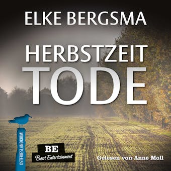 Herbstzeittode: Ostfrieslandkrimi - Elke Bergsma