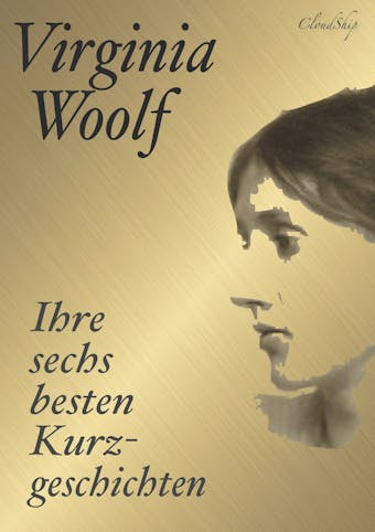 Virginia Woolf: Ihre sechs besten Kurzgeschichten - Virginia Woolf, Armin J. Fischer