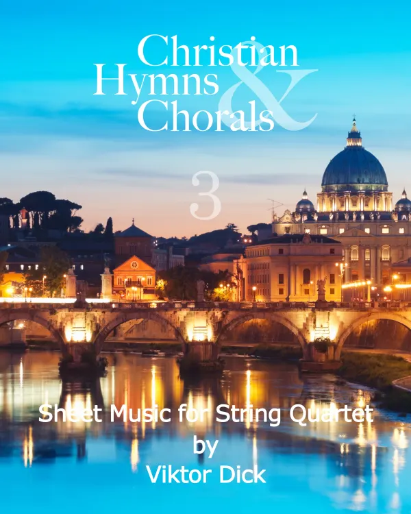 Christian Hymns & Chorals 3 : Sheet Music for String Quartet