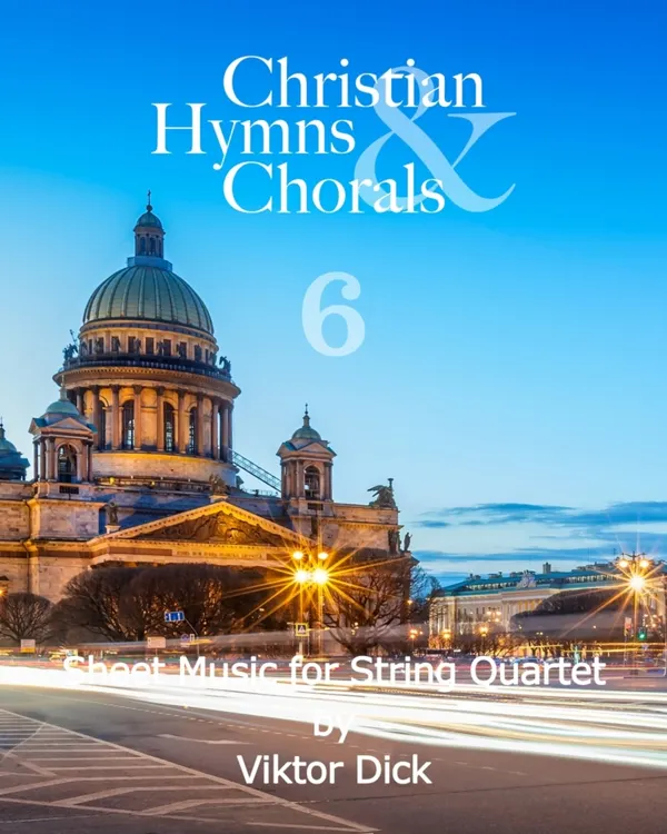 Christian Hymns & Chorals 6 : Sheet Music for String Quartet